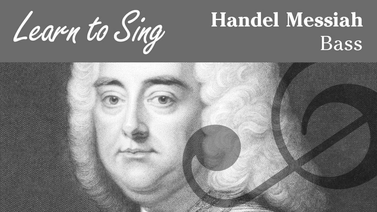 Handel Messiah Bass Half – Be taught to Sing