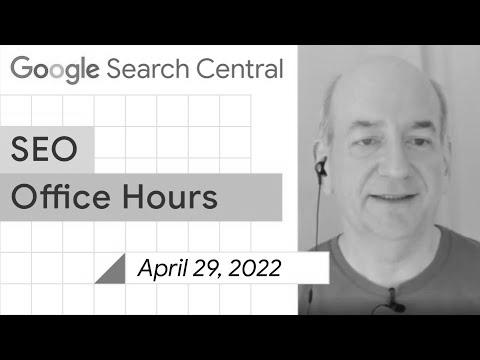 English Google search engine marketing office-hours from April 29, 2022