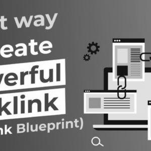 The Proper Approach to Create Powerful Backlink (Backlink Blueprint) Hindi – SEO Tutorial in Hindi