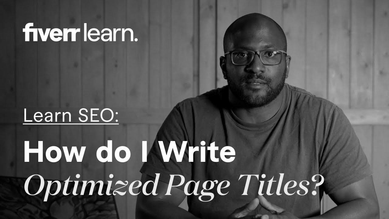 How do I write optimized page titles?  |  website positioning Titles |  Be taught from Fiverr