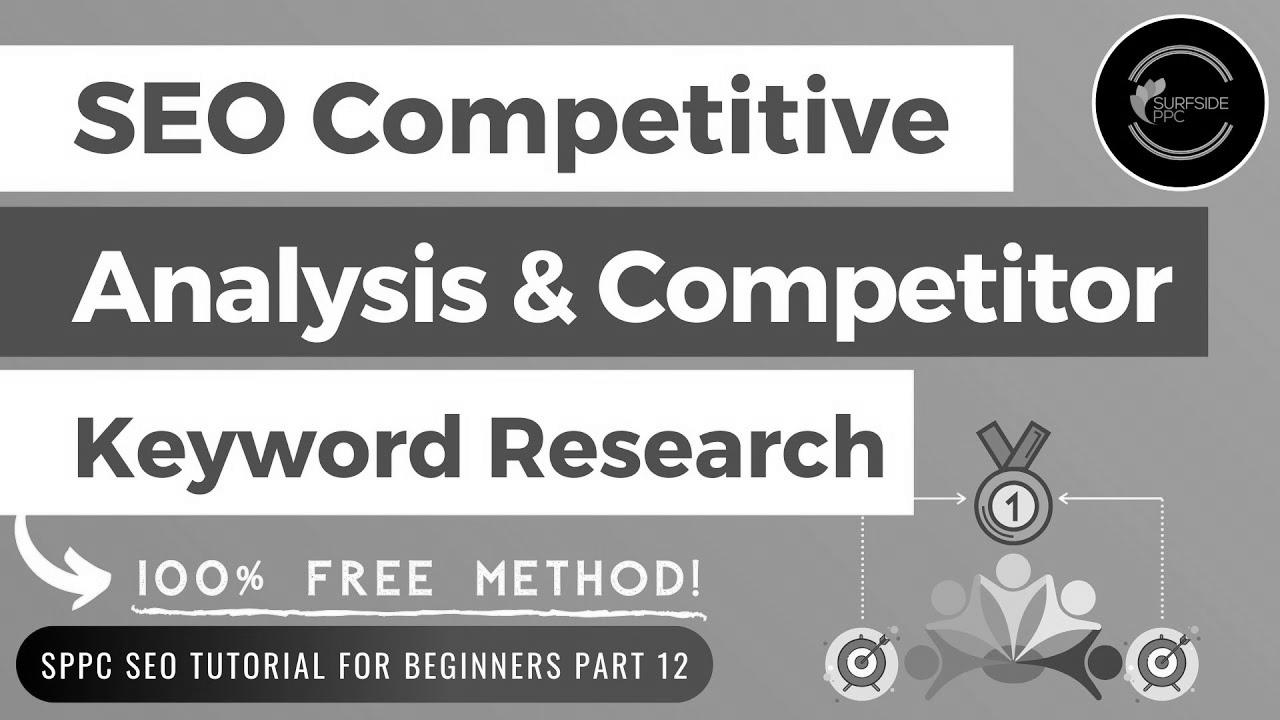 Free website positioning Competitive Analysis & Competitor Key phrase Analysis Tutorial – SPPC web optimization Tutorial #12