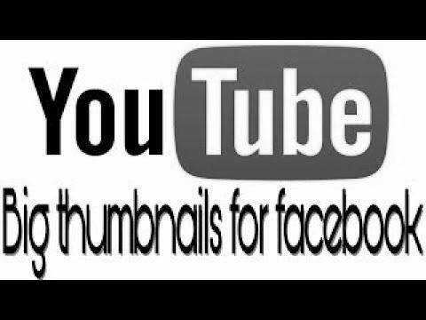  make big thumbnails of YouTube videos for Fb shares |  SEO