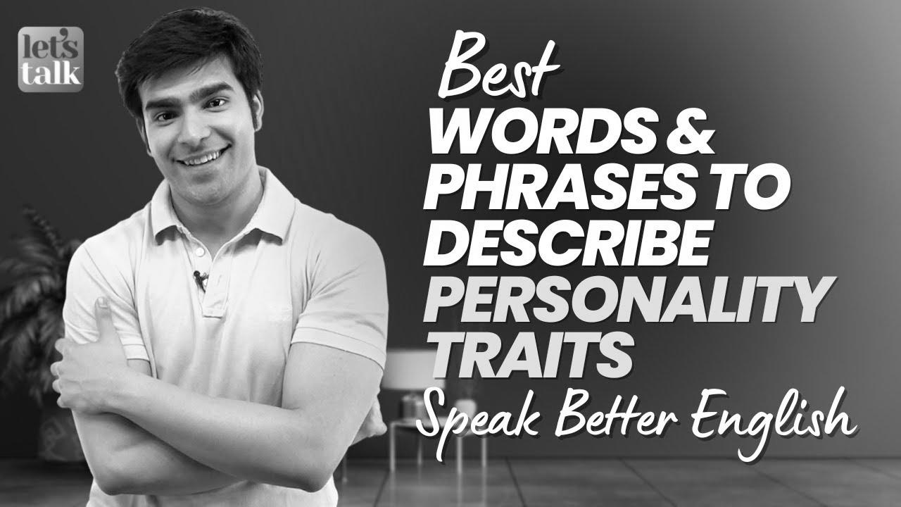 Best English Words & Phrases To Describe Persona Traits |  Learn Advanced English |  hridhaan